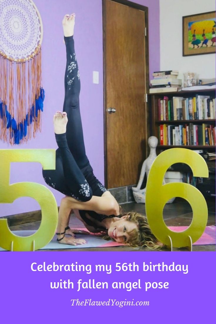 At 56 I have already lost dear friends to cancer and other illnesses. In their honor, this year I learned fallen angel for my birthday photo. #yoga #fallenangel #over50